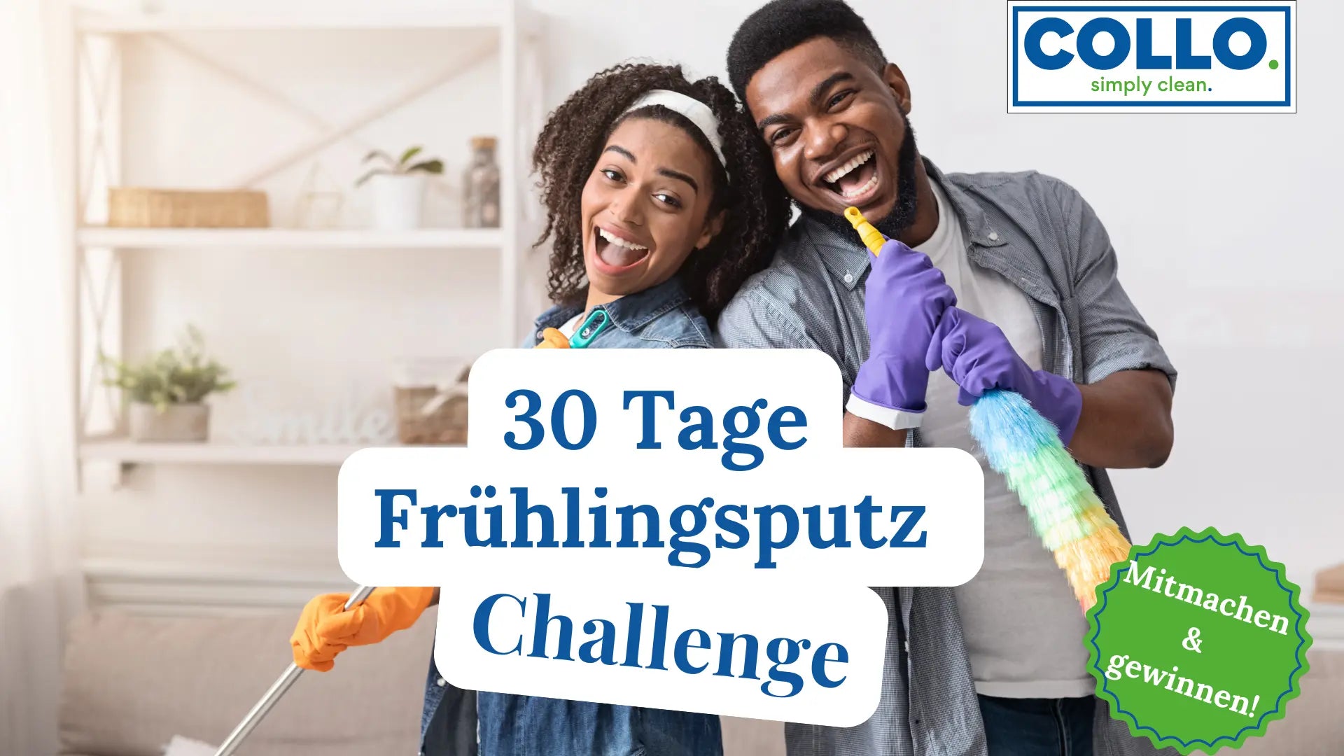 Start der COLLO Frühlingsputz-Challenge - mach mit und gewinne!