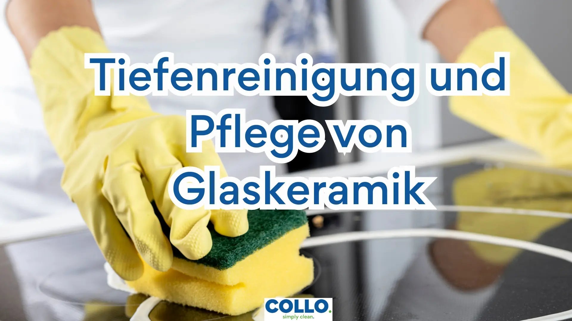 Glaskeramik reinigen und pflegen: Tipps für strahlende Kochfelder - COLLO. simply clean.